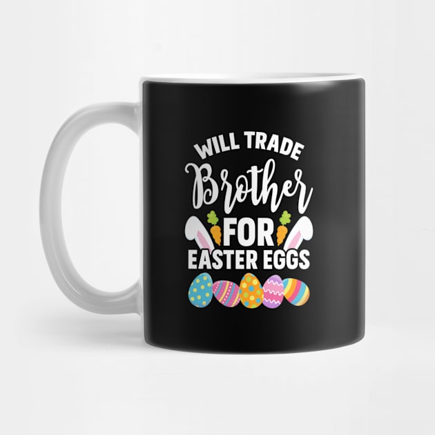 Will Trade Brother For Easter Eggs by teevisionshop